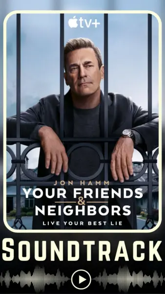 Your Friends & Neighbors Soundtrack (2026)