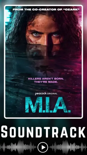 M.I.A. Soundtrack (2026 Peacock Series)