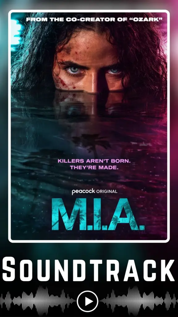 M.I.A. Soundtrack (2026 Peacock Series)