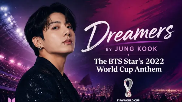 Dreamers Jung Kook BTS 2022 World Cup song