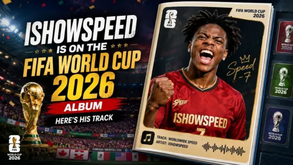 IShowSpeed Is on the FIFA World Cup 2026 Album — Here's His Track