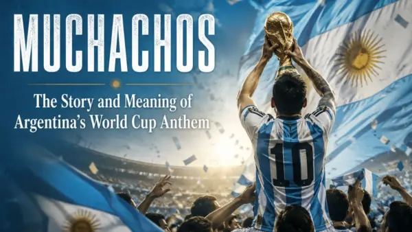 Muchachos Argentina World Cup fan anthem