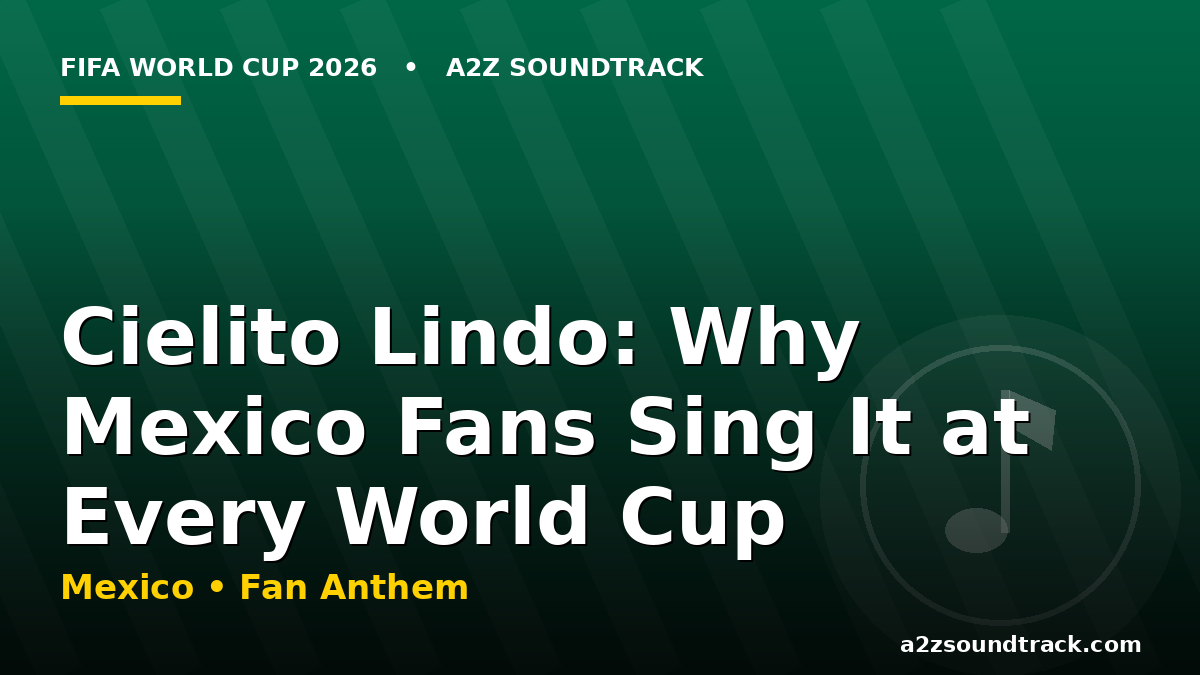 Cielito Lindo Mexico World Cup fan anthem cover
